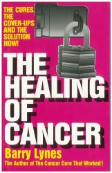 Book: The Healing of Cancer: The Cures the Cover-Ups and the Solution Now!